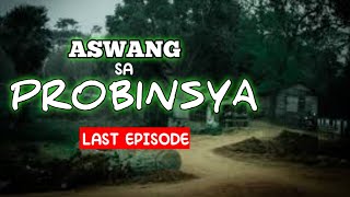 ASWANG SA PROBINSYA last episode  Tagalog horror film  horror  horror movie  aswang sa capiz [upl. by Garson]