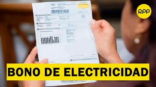 Bono de Electricidad ¿Quiénes serán los beneficiados con el subsidio de S 160 y cómo se entregará [upl. by Anhaj]