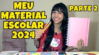 Meu Material Escolar 2024  PARTE 2 [upl. by Aihsatan340]