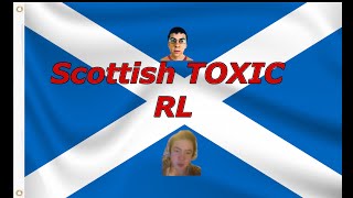 When Scotland Plays RLTOXIC [upl. by Drawd326]