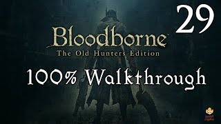 Bloodborne  Walkthrough Part 29 Pthumerian Queen amp Moon Presence [upl. by Allehcim]