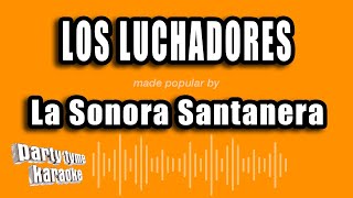 La Sonora Santanera  Los Luchadores Versión Karaoke [upl. by Kannav]