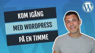 WordPress för nybörjare  Skapa en egen hemsida [upl. by Twum]