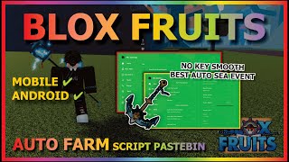 BLOX FRUITS Script Mobile UPDATE 21 AUTO FARM  BEST SEA EVENT FULLY  SMOOTH  RACE V4 NO KEY [upl. by Akered805]