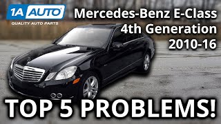 Top 5 Problems Mercedes Benz E Class Sedan 4th Gen 201016 W212 [upl. by Adaynek]