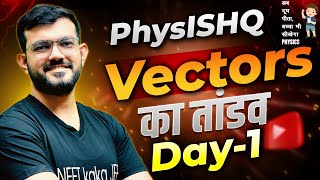 Vectors ka Tandav  PhysISHQ  ajsirphysics ajsir [upl. by Hubsher]