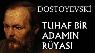 quotTuhaf Bir Adamın Rüyasıquot tek parça Fyodor Dostoyevski sesli kitap okuyan Akın ALTAN [upl. by Akiwak]