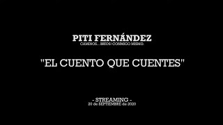 Piti Fernández  El Cuento que Cuentes Streaming 200920 [upl. by Chiou98]