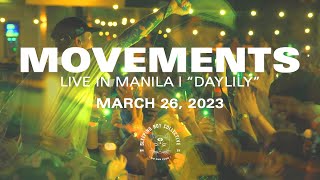 Movements  Daylily Live in Manila [upl. by Hashum]