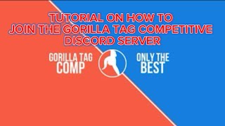 Tutorial on how to join the Gorilla Tag Completive Discord Server tutorial gorillatag discord vr [upl. by Meeka700]