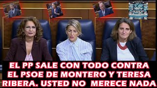 EL PP SALE CON TODO CONTRA EL PSOE MONTERO SRA TERESA RIBERA USTED NO SE MERECE NADA [upl. by Mariande]