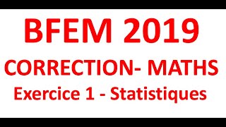 BFEM 2019  Exercice de statistique Corrigè [upl. by Delgado]