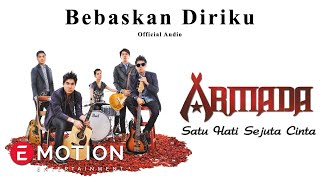 Armada  Bebaskan Diriku Official Audio [upl. by Alves]