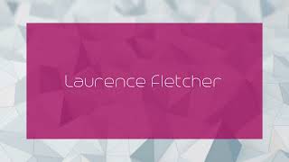 Laurence Fletcher  appearance [upl. by Lonee]