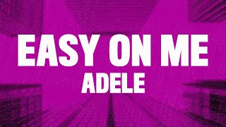 Adele  Easy On Me Lyrics quotGo Easy On Me Babyquot [upl. by Shermy679]