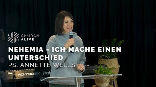 Nehemia  Ich mache einen Unterschied  Ps Annette Wells [upl. by Olegnaed]