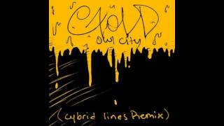 Owl City  Gold Cybrid Lines Trap Remix [upl. by Royall700]