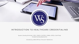 Introduction to Healthcare Credentialing Webinar [upl. by Aluk]