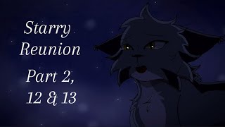 Starry Reunion  Part 2 12 amp 13  Warrior Cats MAP [upl. by Nalyr863]