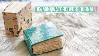 Tutorial 5 Mini Watercolor Journal  Kettle Stitch and Hardbound Cover Bookbinding [upl. by Persson]