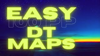 Easy Double Time 100 PP Maps [upl. by Rahm]