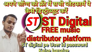 ST Digital Free music distributor platform  How to complete ST Digital music all social work [upl. by Aurita]