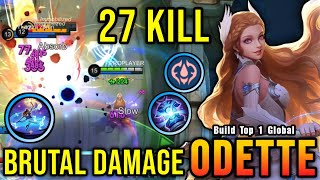 27 Kills Odette Crazy LifeSteal with Brutal Damage  Build Top 1 Global Odette  MLBB [upl. by Ael]