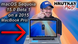 macOS 15 Sequoia On A 2015 MacBook Pro [upl. by Pernas]