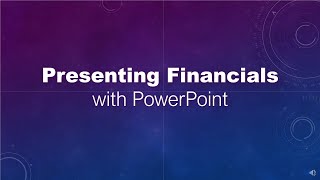 Presenting Financials with PowerPoint [upl. by Hole]