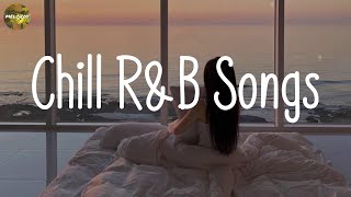 Chill RampB Songs  Best RampB Playlist  I Miss Your Smile [upl. by Loseff231]