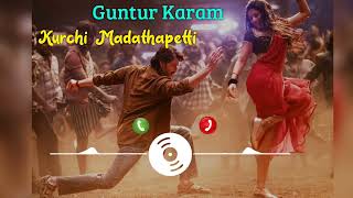 Kurchi Madathapetti Song Ringtone Guntur Kaaram Mahesh Babu  Trivikram  Thaman S [upl. by Yngad]