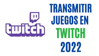 Cómo Transmitir JUEGOS en TWITCH con OBS Studio 2023 [upl. by Danila]