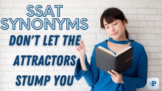 SSAT Synonyms Don’t Let the Attractors Stump You [upl. by Aronson]