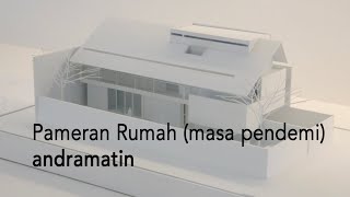 Pameran Rumah andramatin masa pendemi [upl. by Anawyt]