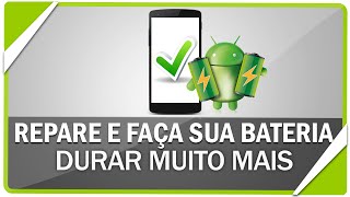 Como reparar e fazer sua bateria do android durar muito mais [upl. by Brader636]