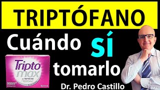 🌺 TRIPTÓFANO ¿CUÁNDO SÍ o NO TOMAR I ¿Cuál es MEJOR TRIPTÓFANO 📘 DR PEDRO CASTILLO [upl. by Iphigeniah]