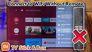 How to Connect Xiaomi Mi TV Stick amp Box to WiFi Without Remote [upl. by Fermin]