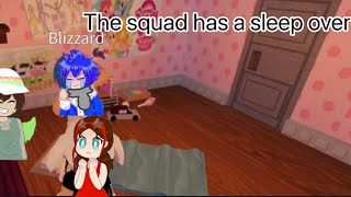 The squad has a sleep over [upl. by Hersch]