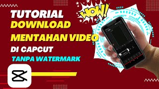 Cara Download Mentahan Video Capcut Tanpa Watermark [upl. by Jerrold141]