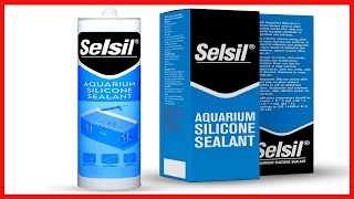 SELSIL Aquarium Silicone Clear Sealant  High Elasticity Safe for Fish Silicone Polymer [upl. by Ellednek632]