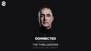 Connected Episode 02 With The Thrillseekers Four Hours Vinyl Set [upl. by Oys199]