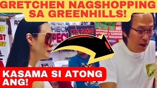 Gretchen Barretto NAGSHOPPING sa GREENHILLS kasama si Atong Ang [upl. by Wolbrom]