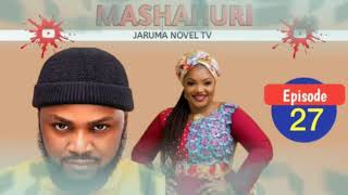 MASHAHUR Hausa novel part 27  JARUMA NOVEL [upl. by Atirahc]