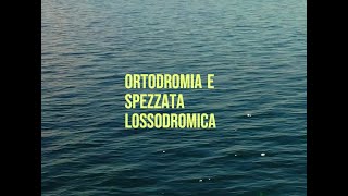 ORTODROMIA E SPEZZATA CON TEOREMI DI EULERO COTANGENTI E NEPERO [upl. by Zinck762]