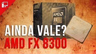 Ainda vale a pena AMD FX 8300 em 2019 resumo [upl. by Debbee309]