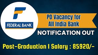 FEDERAL Bank PO 2024 Notification Out✅PO Post Junior Management Grade I Scale I💥 Salary 85000 [upl. by Snah]