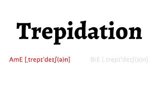 How to Pronounce trepidation in American English and British English [upl. by Rai]