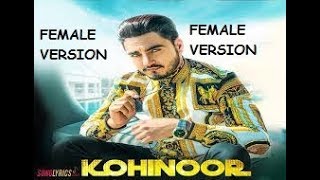 Kohinoor  Female Version  Kulwinder Billa  Ranjana Arya  Latest Punjabi Song 2018 [upl. by Nacim]