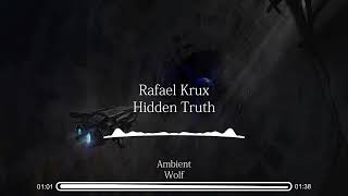 Rafael Krux  Hidden Truth  Music [upl. by Ilse216]