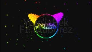 Yolgizbek FtMuborez quotSevgi yondiquot [upl. by Vevine]